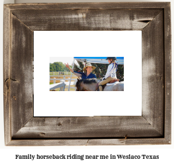 family horseback riding near me in Weslaco, Texas